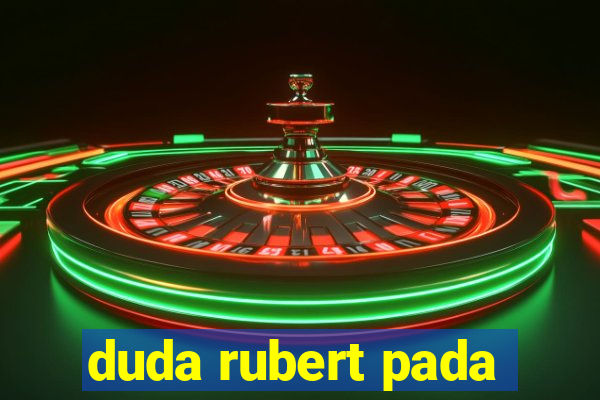 duda rubert pada